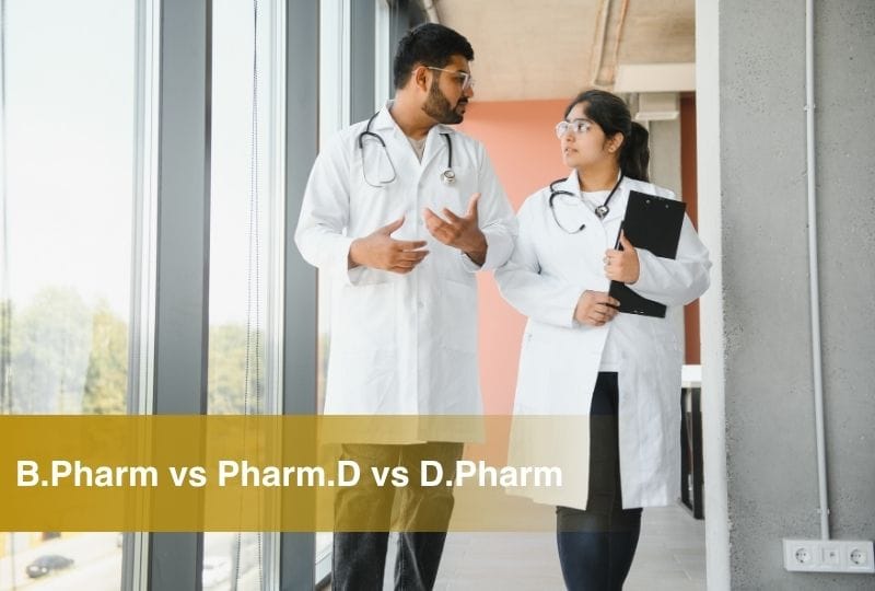 B.Pharm vs Pharm.D vs D.Pharm Which Course Suits You