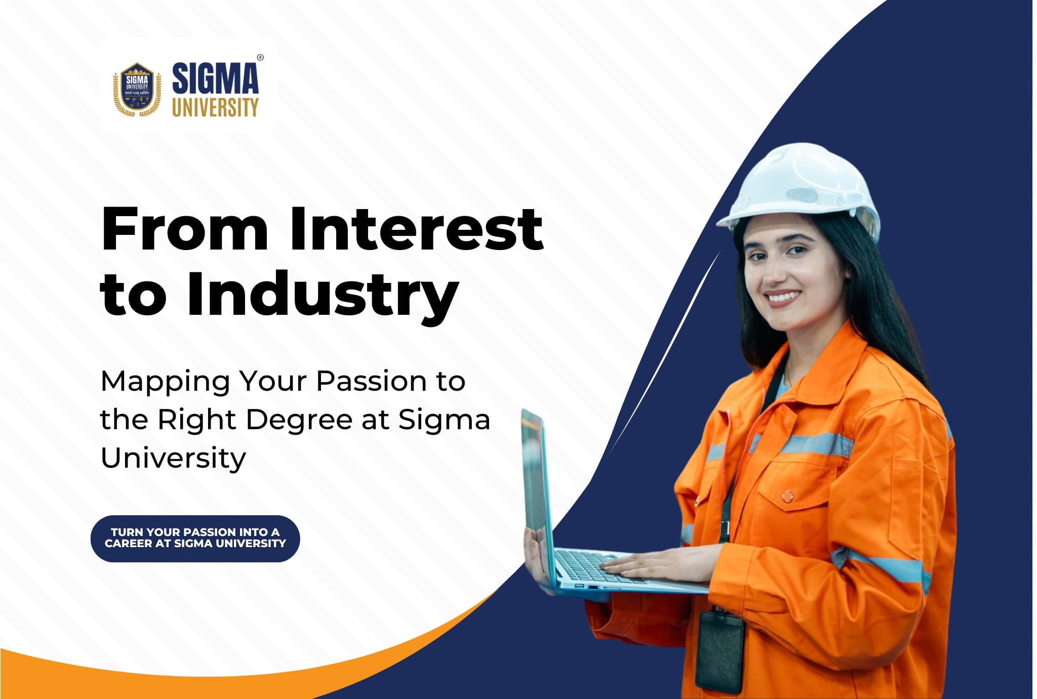 From Interest to Industry Mapping Your Passion to the Right Degree at Sigma University