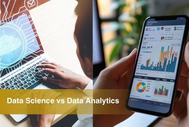 Data Science vs Data Analytics Which Career Is Right for You