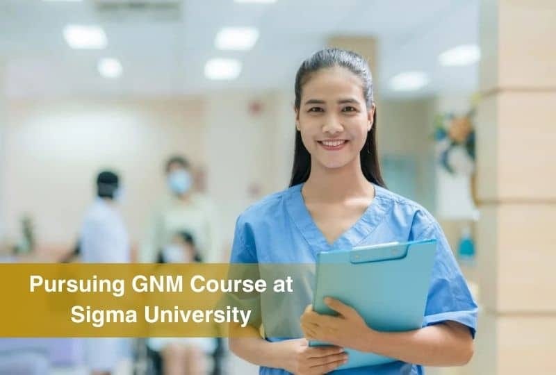 Pursuing GNM Course at Sigma University