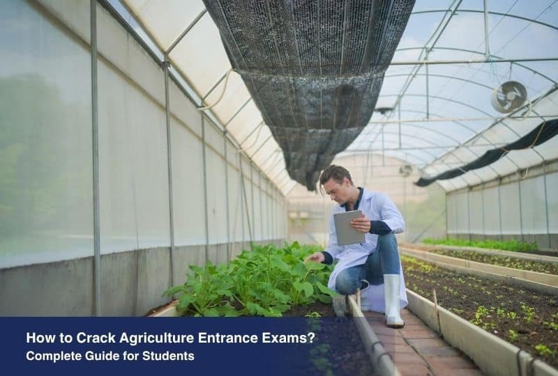 Agriculture Entrance Exam: Complete Guide for Students