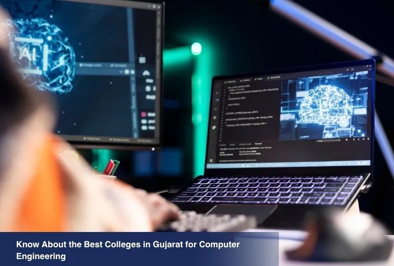 Know About the Best Colleges in Gujarat for Computer Engineering