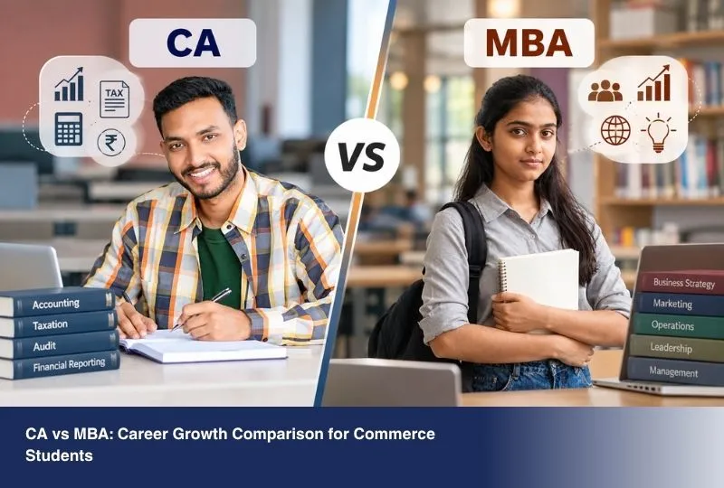 CA vs MBA: Career Growth Comparison for Commerce Students
